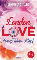 London Love - Herz über Kopf (Chick- Lit, Liebe)