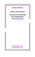 'poeta contra doctus' Die perverse Poetologie des Schriftstellers Hermann Burger