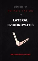 Exercises for Rehabilitation of Lateral Epicondylitis