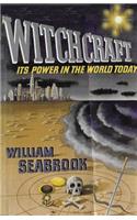 Witchcraft Its Power in the World Today