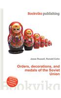 Orders, Decorations, and Medals of the Soviet Union