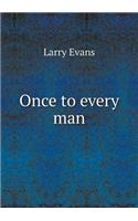 Once to Every Man: (English)