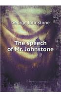 The Speech of Mr. Johnstone