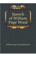 Speech of William Page Wood