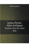 Justus Pertes' Atlas Antiquus Taschen-Atlas Der Alten Welt