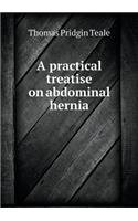 A Practical Treatise on Abdominal Hernia