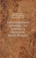 Les manufactures nationales