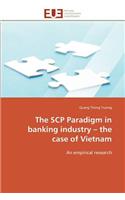 The Scp Paradigm in Banking Industry - The Case of Vietnam