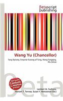 Wang Yu (Chancellor): (English)