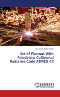 Set of Plasmas With Relativistic Collisional Radiative Code ATMED CR