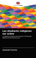 Les étudiants indigènes sur scène