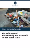 Verwaltung und Verwertung von Hausmüll in der Stadt Ikela