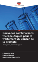 Nouvelles combinaisons thérapeutiques pour le traitement du cancer de la prostate