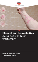 Manuel sur les maladies de la peau et leur traitement