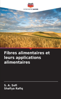 Fibres alimentaires et leurs applications alimentaires