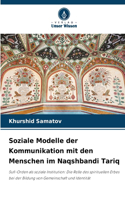Soziale Modelle der Kommunikation mit den Menschen im Naqshbandi Tariq