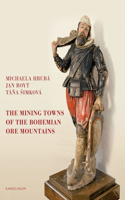 Mining Towns of the Bohemian Ore Mountains