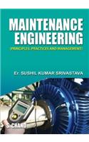 Maintenance Engineering Principles, Practices & Management