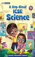 A Step Ahead ICSE Science- 3