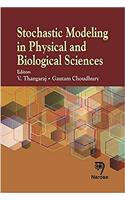 Stochastic Modeling in Physical and Biological Sciences