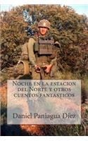 Noche en la estacion del Norte y otros cuentos fantasticos