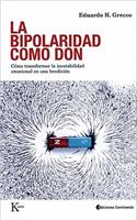 La Bipolaridad Como Don