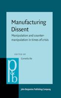 Manufacturing Dissent