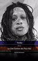 Thriller Le Côté Sombre des Pays-Bas