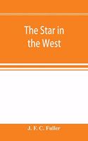 star in the West; a critical essay upon the works of Aleister Crowley