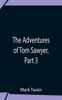The Adventures Of Tom Sawyer, Part 3