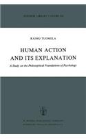 Human Action and Its Explanation