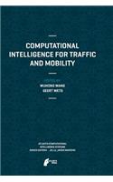 Computational Intelligence for Traffic and Mobility