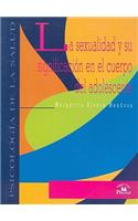 La Sexualidad y Su Significacion En El Cuerpo del Adolescente
