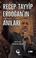 Recep Tayyip Erdogan'in Yazilmamis Anilari
