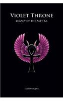 Violet Throne - Legacy of the Aset Ka