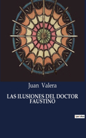 Ilusiones del Doctor Faustino