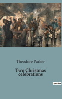 Two Christmas celebrations