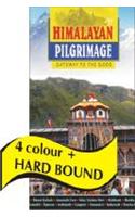 Himalayan Pilgrimage  Gateway To The Gods
