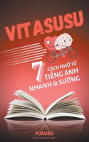 Vitasusu: 7 Cách Nh&#7899; T&#7915; Ti&#7871;ng Anh Nhanh Và S&#432;&#7899;ng