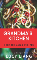 Grandma's Kitchen: Over 100 Asian Recipes