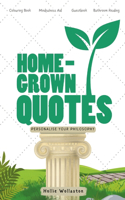 Home-Grown Quotes