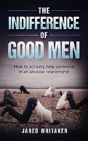 Indifference of Good Men