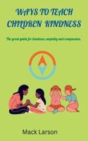 ways to teach children kindness
