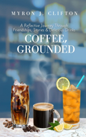 Coffee, Grounded