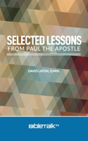 Selected Lessons from Paul the Apostle