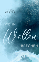 Wenn Wellen brechen