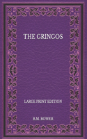 The Gringos - Large Print Edition