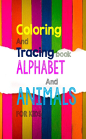 Alphabet Tracing And Coloring Animal Book for kids