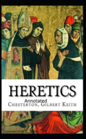 Heretics Twenty Essays Original(Annotated)