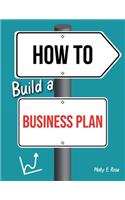 How To Build A Business Plan